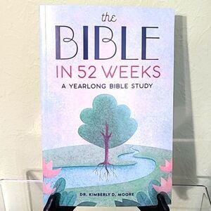 The Bible in 52 Weeks, A Yearlong Bible Study, NWOT